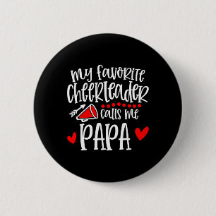 My Favorite Cheerleader Calls Me Papa Funny Cheerl Button