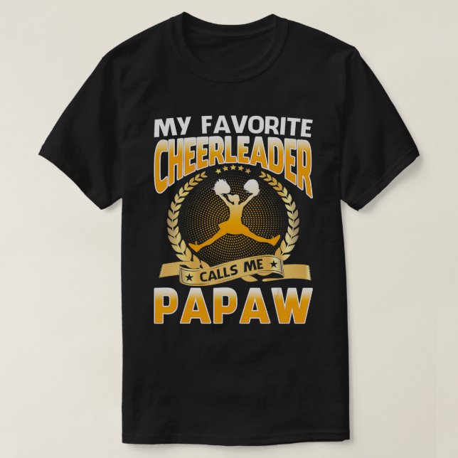 My Favorite Cheerleader Calls Me Papaw Cheerleadin T-Shirt (Design Front)