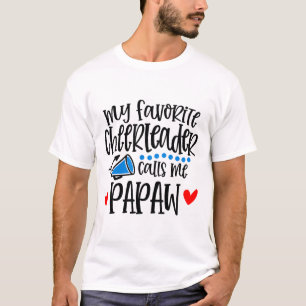My Favorite Cheerleader Calls Me Papaw Funny Cheer T-Shirt