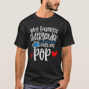 My Favorite Cheerleader Calls Me Pop Funny Cheerle T-Shirt