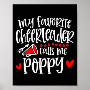 My Favorite Cheerleader Calls Me Poppy Funny Cheer Poster
