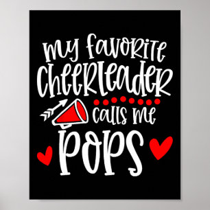 My Favorite Cheerleader Calls Me Pops Funny Cheerl Poster