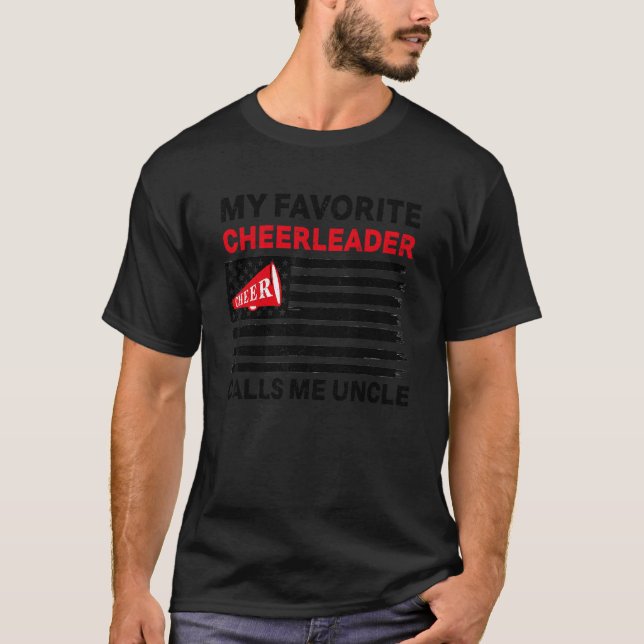 My Favorite Cheerleader Calls Me Uncle Usa Flag Fa T-Shirt (Front)