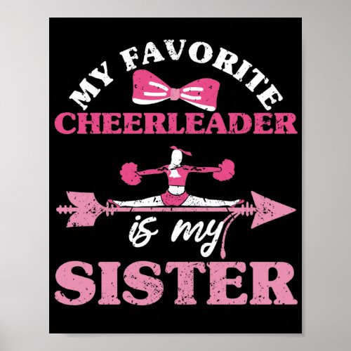 My Favorite Cheerleader Is My Sister Cheerleading Poster