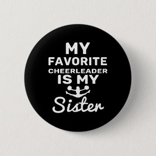 My Favorite Cheerleader Is My Sister Shirt Cheer T Button