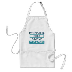 My Favorite Child Gave Me This Apron