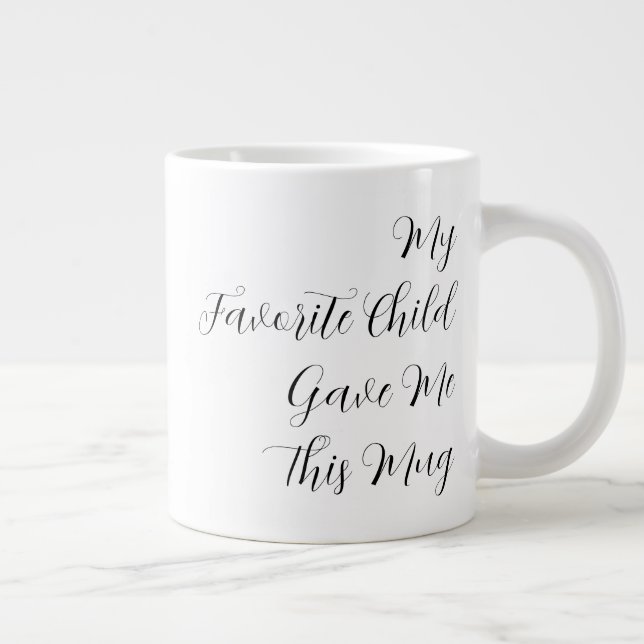 My Favorite Child Gave Me This Mug funny dad gift  (Right)
