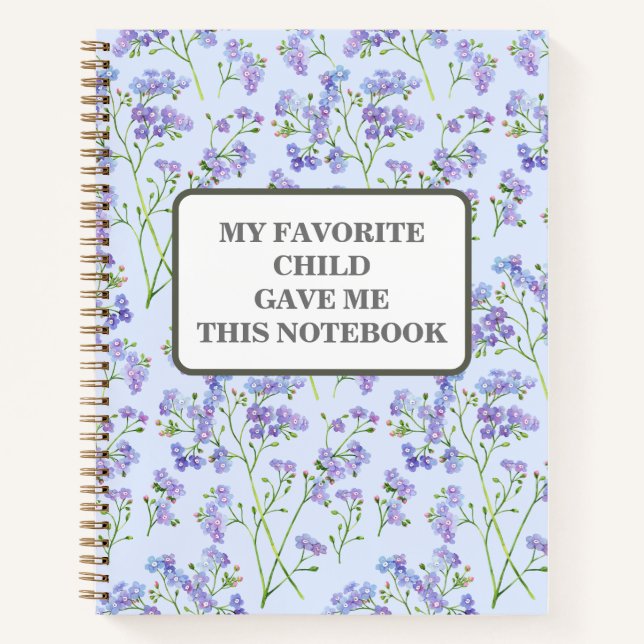 MY FAVORITE CHILD GAVE ME THIS NOTEBOOK customizab (Front)