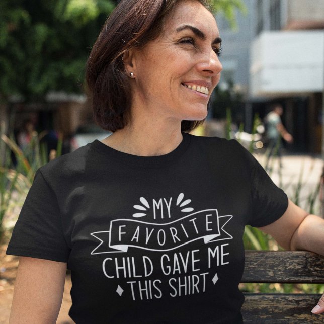 My Favorite Child Gave Me This Shirt (Creator Uploaded)
