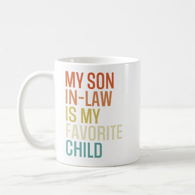 My Favorite Child Is My Son In Law Mug (Left)