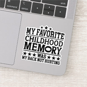 My Favorite Childhood Memory Aging Gracefully Cool Sticker