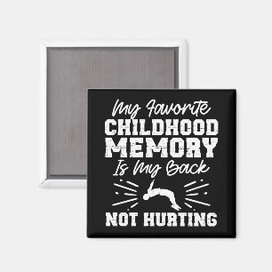 My favorite childhood memory - Sarcastic Quote Magnet