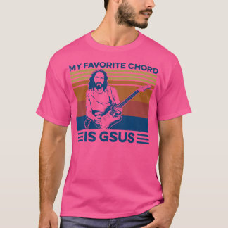 My Favorite Chord Is Gsus Funny Jesus Playing Guit T-Shirt