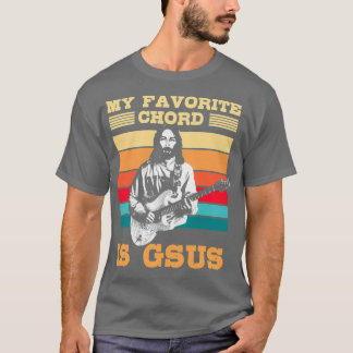 My Favorite Chord Is Gsus Guitarist T-Shirt