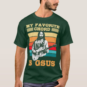 My Favorite Chord Is Gsus Guitarist T-Shirt