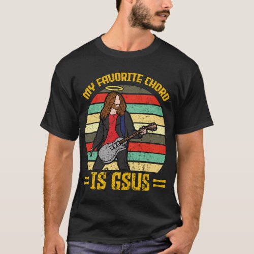 My Favorite Chord Is Gsus Jesus Church Faith Guita T_Shirt