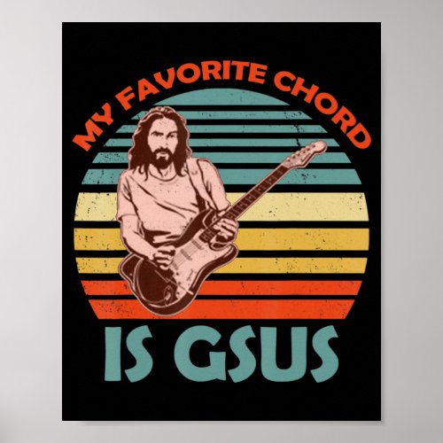 My Favorite Chord Is Gsus Jesus Guitarist Guitar V Poster