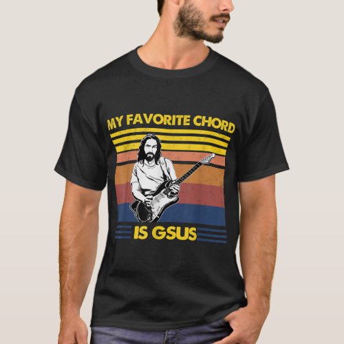 My Favorite Chord Is Gsus Jesus Playing Guitar Fun T_Shirt