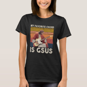 My Favorite Chord Is Gsus Jesus Retro Jesus Play G T-Shirt