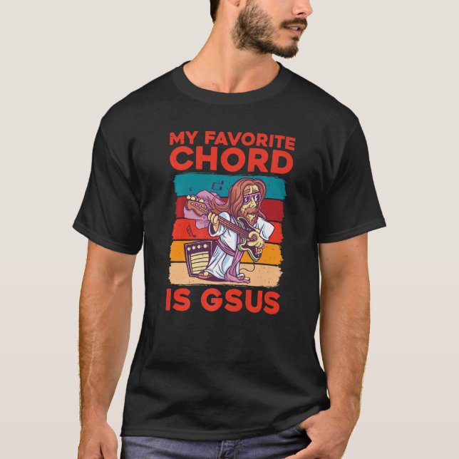 My Favorite Chord Is Gsus   T-Shirt (Front)