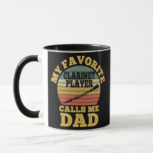 My favorite Clarinet Player Calls me Dad Father Mug