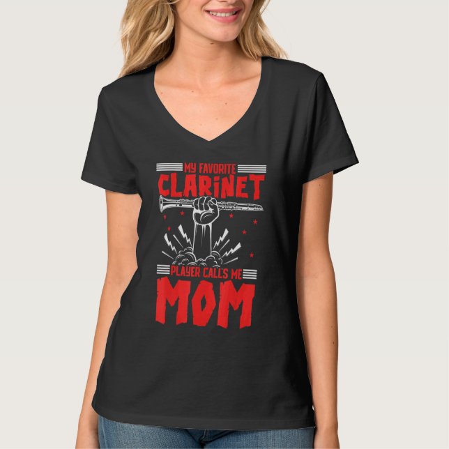 My Favorite Clarinet Player Calls Me Mom Musician  T-Shirt (Front)
