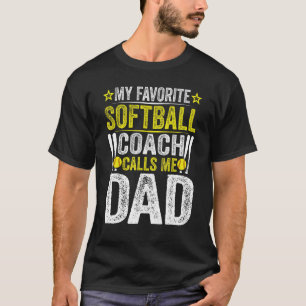 My Favorite Coach Call Me Dad Softball Player T-Shirt