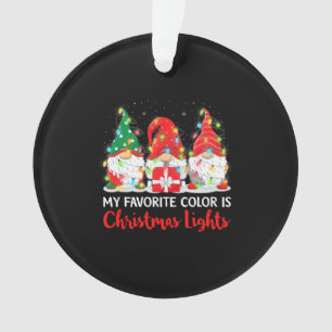 My Favorite Color Is Christmas Light Gnome Ornament