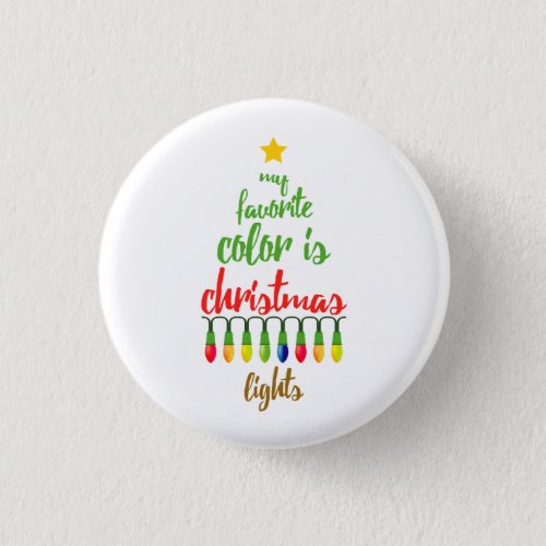 My Favorite Color is Christmas Lights Button