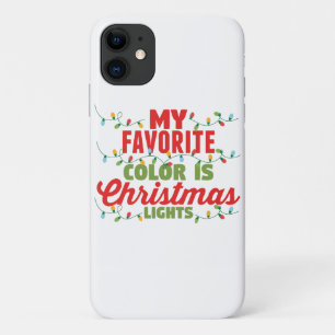 My Favorite Color Is Christmas Lights iPhone 11 Case