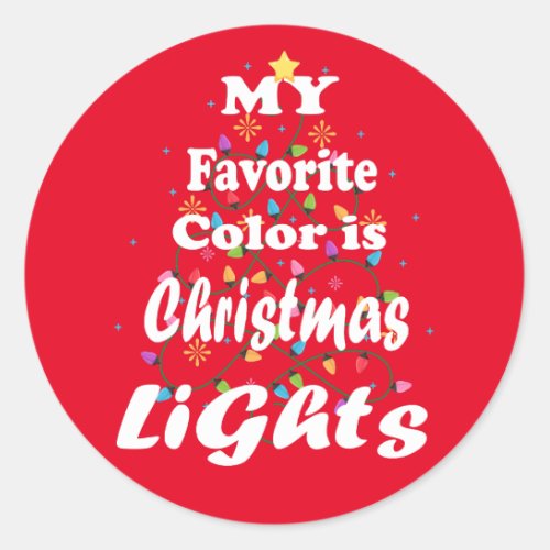 My Favorite Color Is Christmas Lights Classic Round Sticker