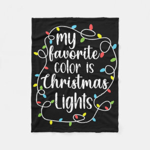 My Favorite Color Is Christmas Lights  Fleece Blanket
