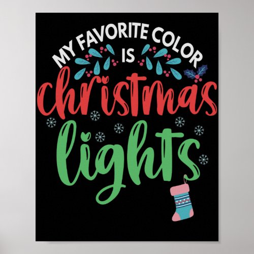 My Favorite Color is Christmas Lights Funny Gift Poster