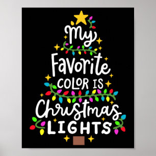 My Favorite Color Is Christmas Lights Funny Xmas M Poster