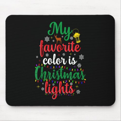 My Favorite Color Is Christmas Lights Funny Xmas Mouse Pad