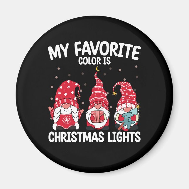 My Favorite Color Is Christmas Lights Gnome Magnet (Front)