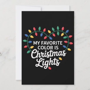 My Favorite Color Is Christmas Lights Heart Xmas Invitation
