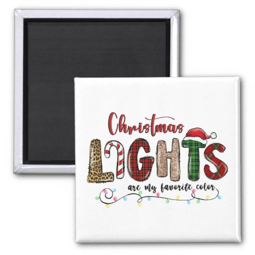 My Favorite Color Is Christmas Lights Magnet