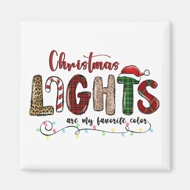My Favorite Color Is Christmas Lights Magnet (Front)