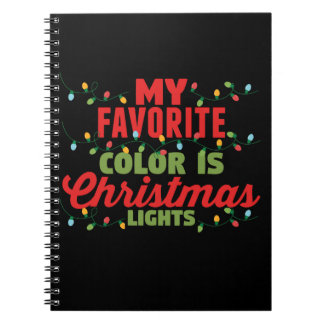 My Favorite Color Is Christmas Lights  Notebook