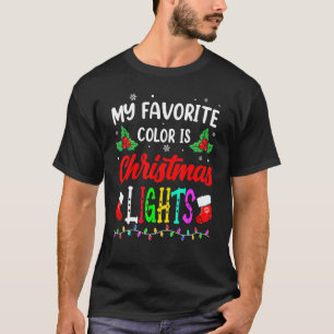 My Favorite Color Is Christmas Lights Santa Hat Xm T-Shirt