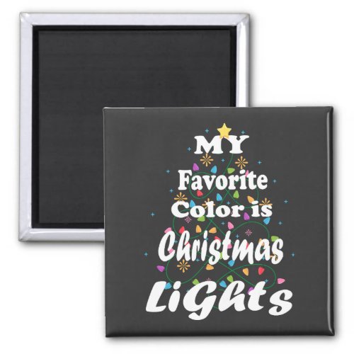 My Favorite Color Is Christmas Lights Square Magnet
