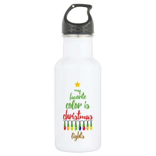 My Favorite Color is Christmas Lights Stainless Steel Water Bottle
