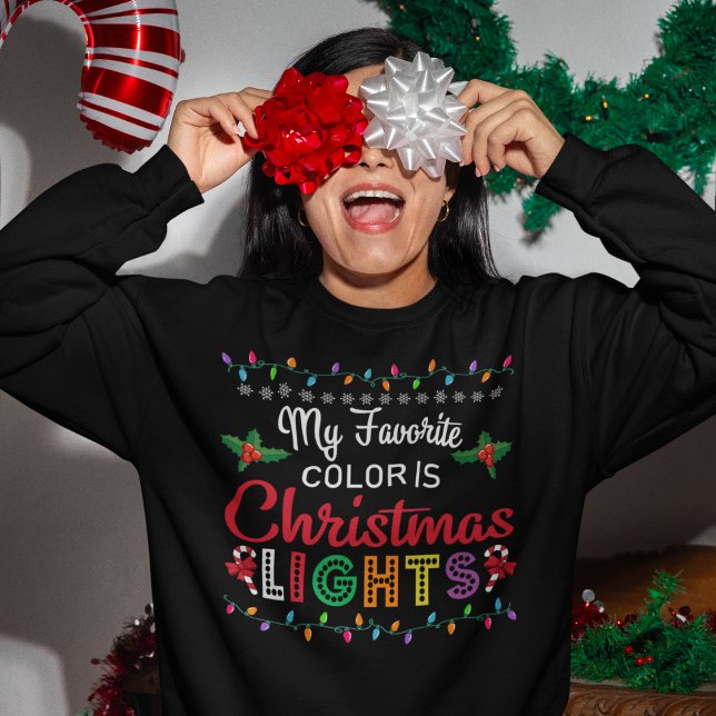 My Favorite Color is Christmas Lights Sweatshirt (Creator Uploaded)