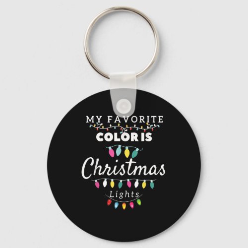 My Favorite Color is Christmas Lights T_Shirt Xmas Keychain