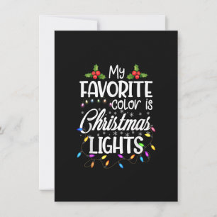 My Favorite Color Is Christmas Lights Tee Funny Xm Invitation