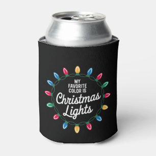 My Favorite Color Is Christmas Lights Wreath Bulbs Can Cooler