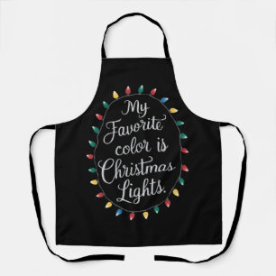 My Favorite Color Is Christmas Lights Xmas Holiday Apron