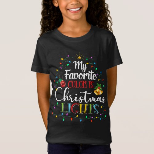 My Favorite Color Is Christmas Lights Xmas Pajamas T_Shirt