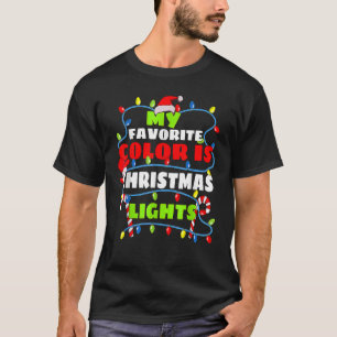 My Favorite Color Is Christmas Lights Xmas Pajamas T-Shirt